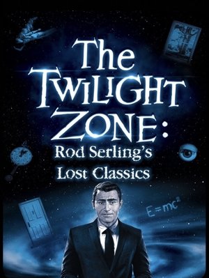 Twilight Zone: Rod Serling's Lost Classics Poster