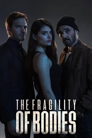 The Fragility of Bodies Poster