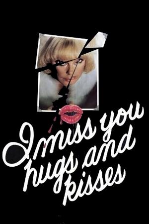 I Miss You, Hugs and Kisses Poster