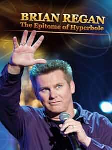 Brian Regan: The Epitome of Hyperbole Poster