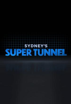 Sydney's Super Tunnel Poster
