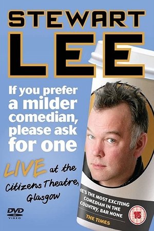 Stewart Lee: If You Prefer a Milder Comedian, Please Ask for One Poster