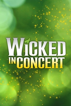 Wicked in Concert: A Musical Celebration of the Iconic Broadway Score Poster