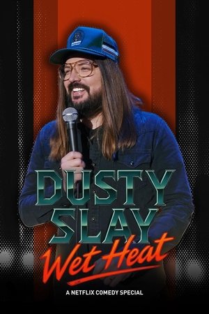 Dusty Slay: Wet Heat Poster