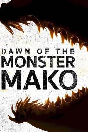 Dawn of the Monster Mako Poster