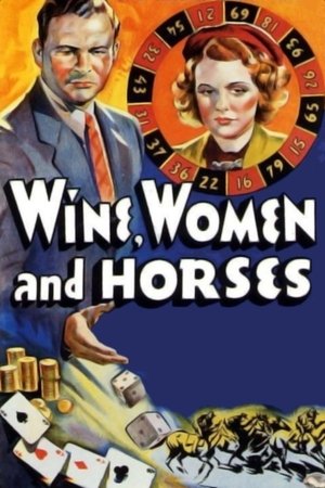 Wine, Women and Horses Poster