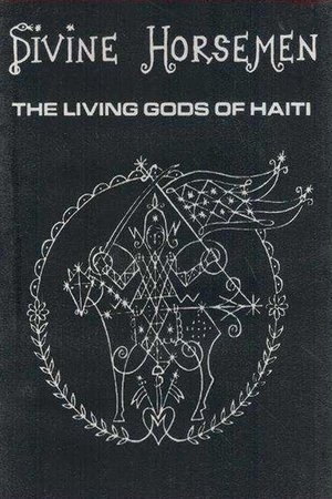 Divine Horsemen: The Living Gods of Haiti Poster