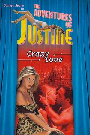 Justine: Crazy Love Poster