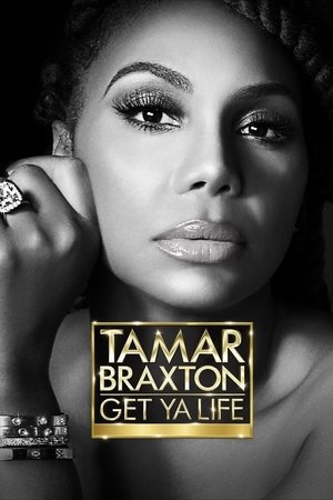 Tamar Braxton: Get Ya Life! Poster