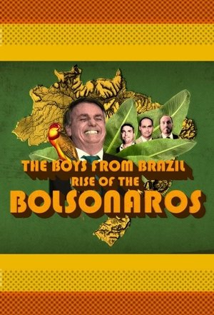 Rise of the Bolsonaros Poster