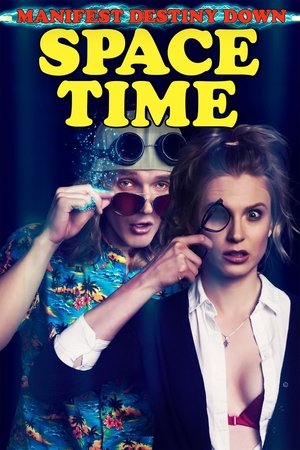 Manifest Destiny Down: Spacetime Poster