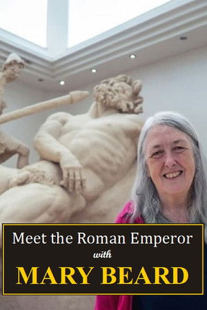 Meet the Roman Emperor with Mary Beard Poster