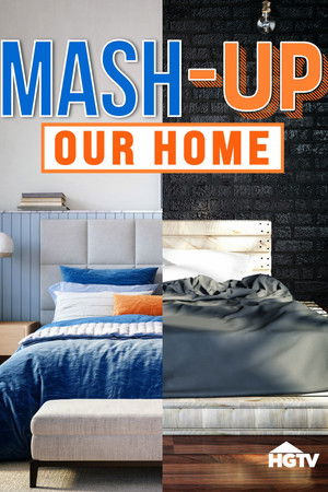 Mash-Up Our Home Poster