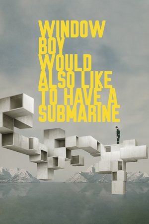 Window Boy Would Also Like to Have a Submarine Poster