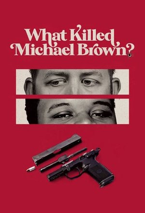What Killed Michael Brown? Poster