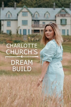Charlotte Church's Dream Build Poster