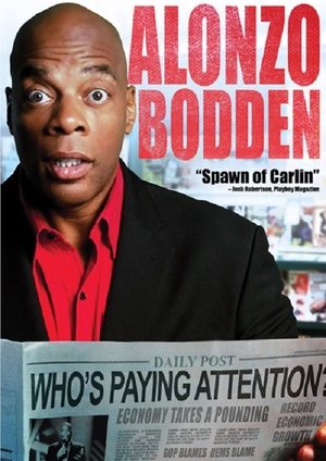 Alonzo Bodden: Who's Paying Attention Poster