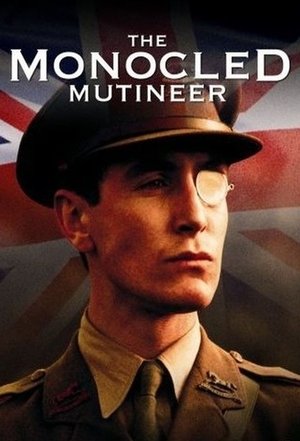 The Monocled Mutineer Poster