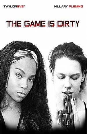 The Game Is Dirty Poster
