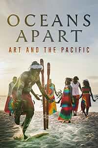 Oceans Apart: Art and the Pacific with James Fox Poster